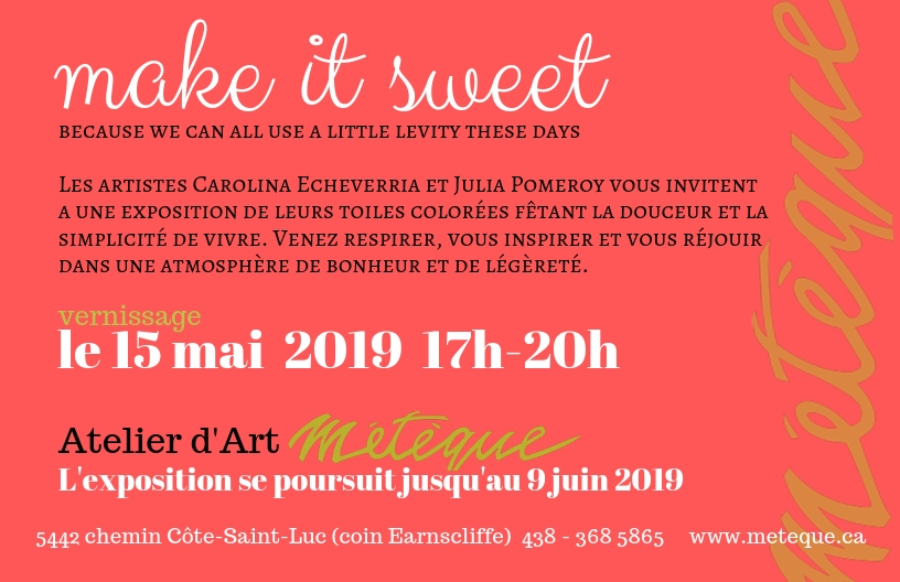 Make it Sweet - exhibition of artwork by artists Julia C. Pomeroy and Carolina Echeverria